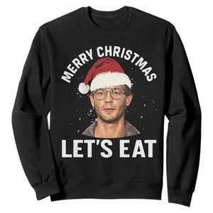 True Crime Ugly Christmas Sweatshirt Funny Jeffrey Dahmer Merry Xmas Lets Eat TS10 Black Print Your Wear