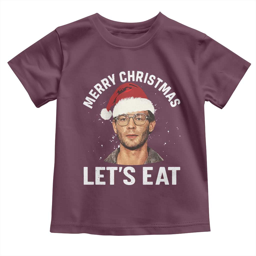 True Crime Ugly Christmas Toddler T Shirt Funny Jeffrey Dahmer Merry Xmas Lets Eat TS10 Maroon Print Your Wear