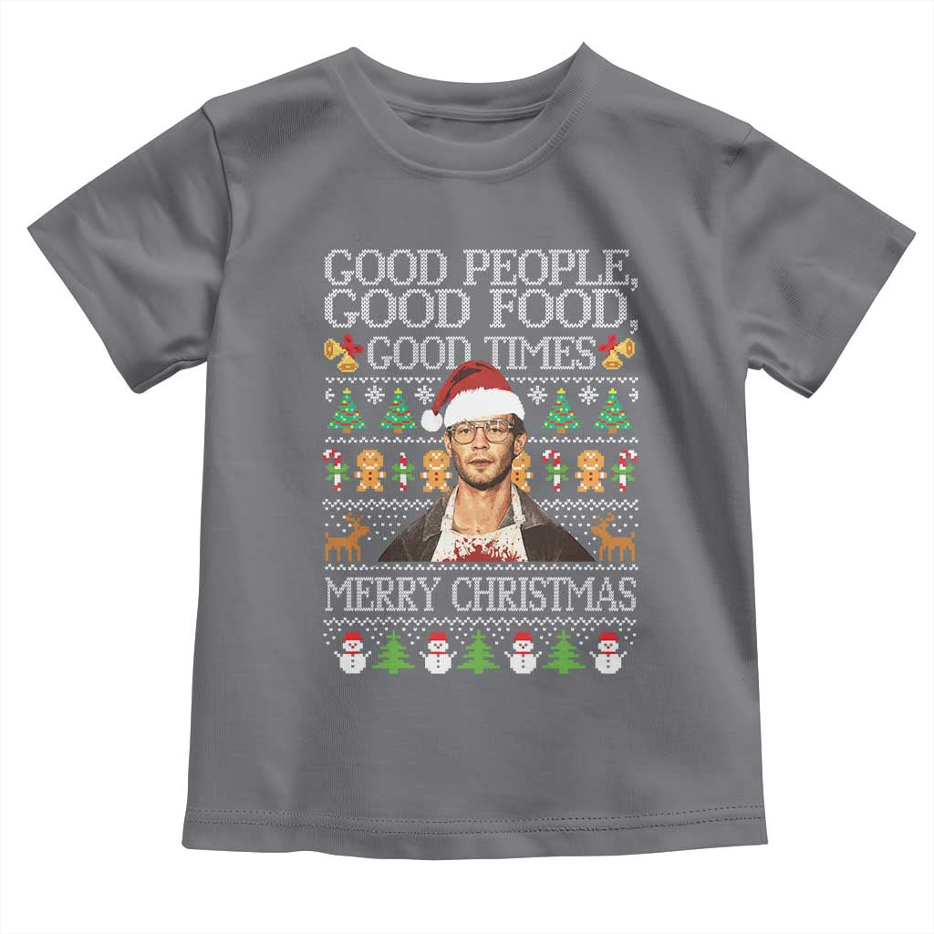 True Crime Ugly Christmas Toddler T Shirt Funny Jeffrey Dahmer Good Food Sick Humor TS10 Charcoal Print Your Wear