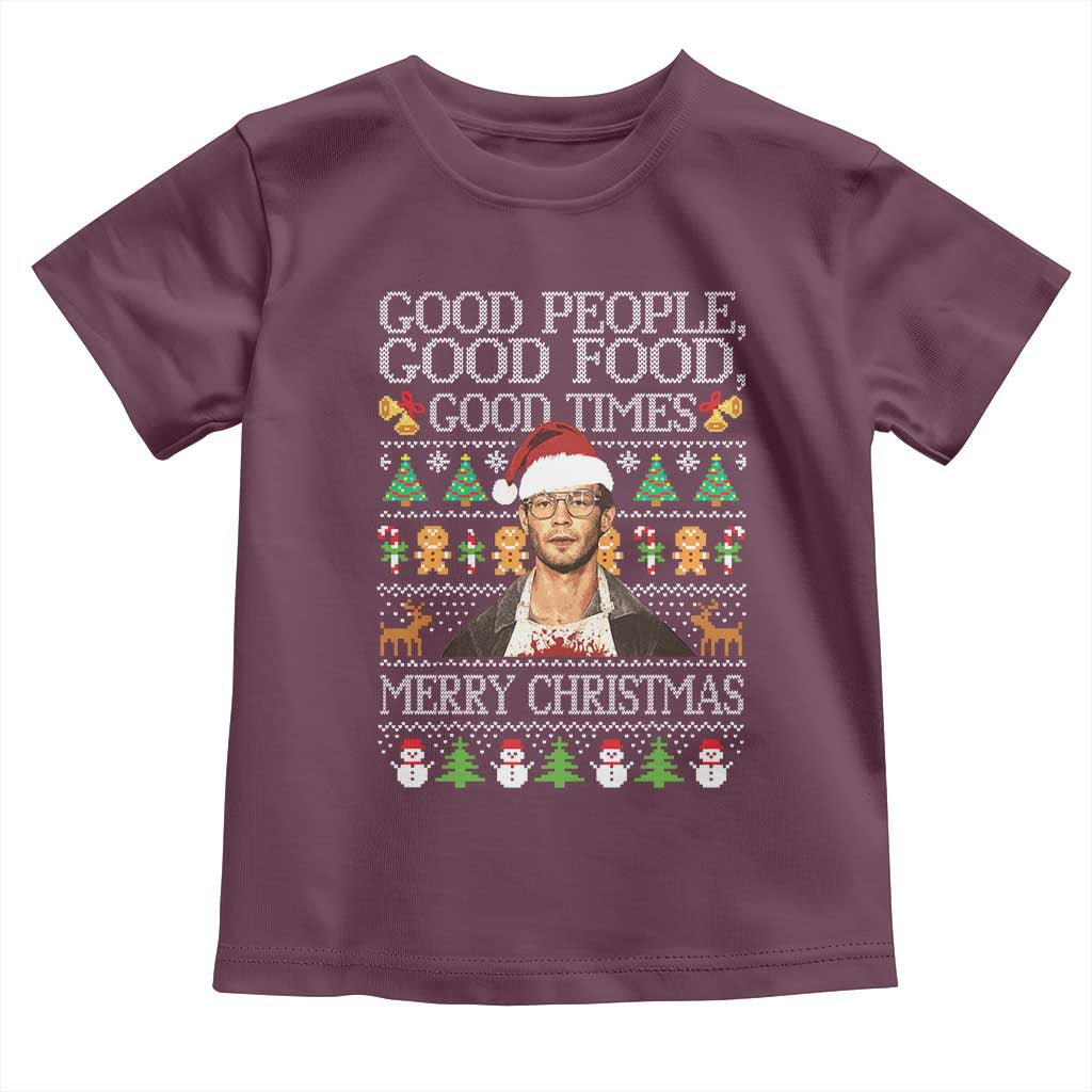 True Crime Ugly Christmas Toddler T Shirt Funny Jeffrey Dahmer Good Food Sick Humor TS10 Maroon Print Your Wear