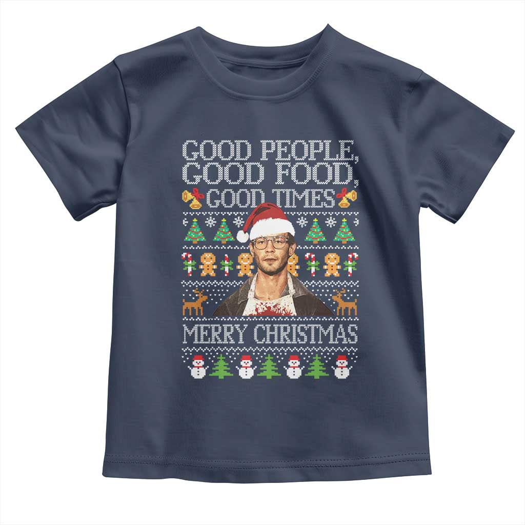 True Crime Ugly Christmas Toddler T Shirt Funny Jeffrey Dahmer Good Food Sick Humor TS10 Navy Print Your Wear