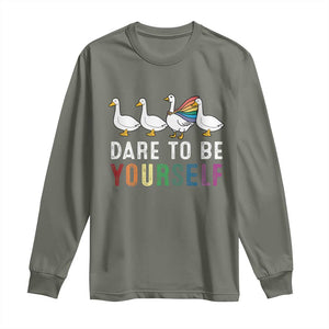 Rainbow Goose Dare to Be Yourself LGBTQ Pride Long Sleeve Shirt TS10 Military Green Print Your Wear