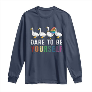 Rainbow Goose Dare to Be Yourself LGBTQ Pride Long Sleeve Shirt TS10 Navy Print Your Wear