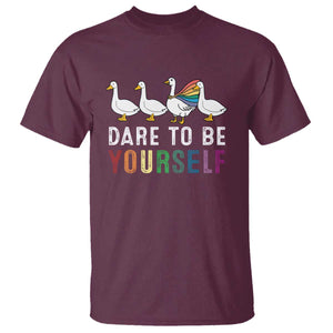 Rainbow Goose Dare to Be Yourself LGBTQ Pride T Shirt TS10 Maroon Print Your Wear