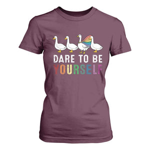 Rainbow Goose Dare to Be Yourself LGBTQ Pride T Shirt For Women TS10 Maroon Print Your Wear