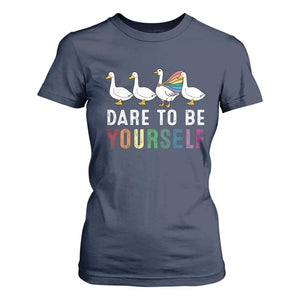 Rainbow Goose Dare to Be Yourself LGBTQ Pride T Shirt For Women TS10 Navy Print Your Wear
