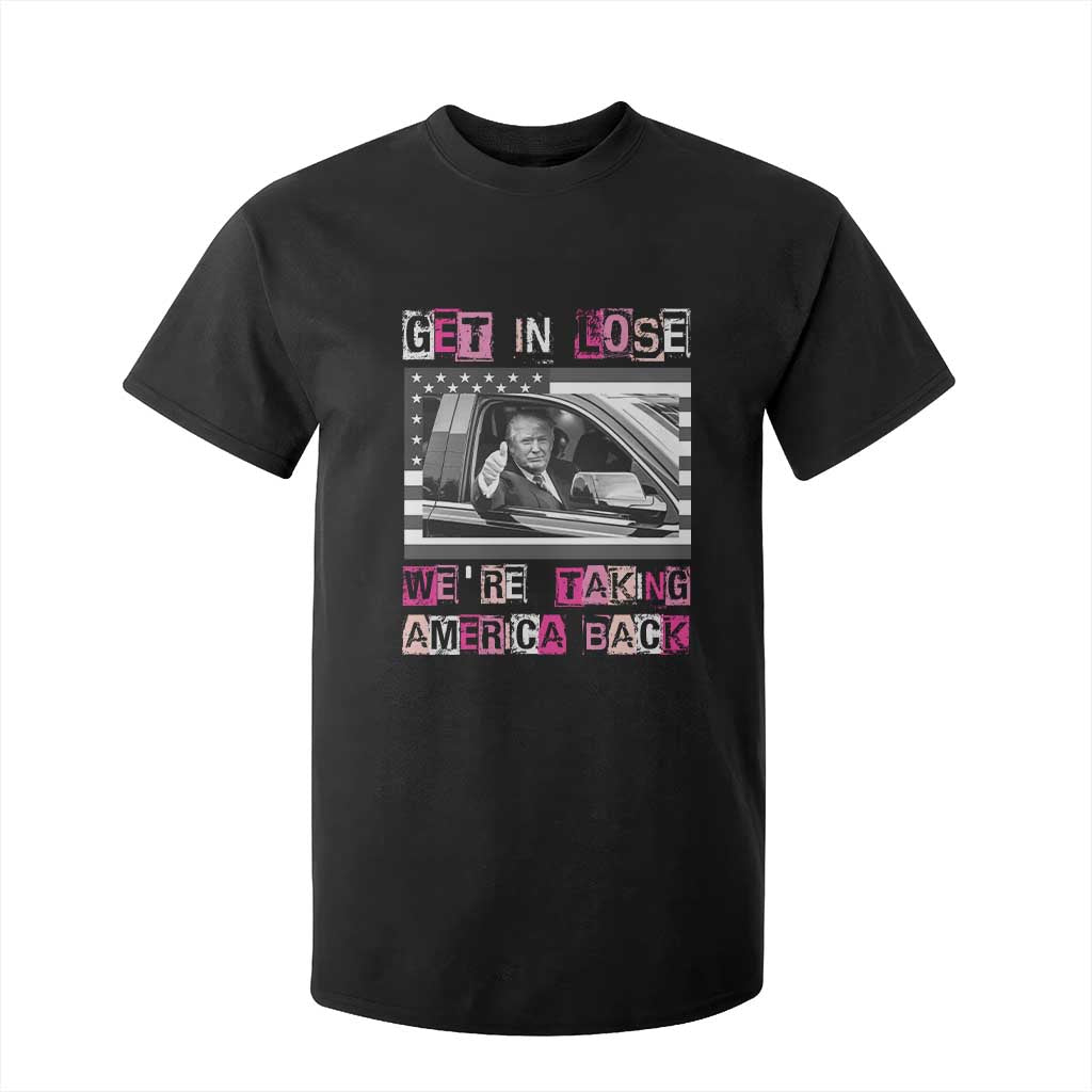Funny Trump 2024 T Shirt For Kid Get In Loser We Are Taking America Back TS10 Black Print Your Wear