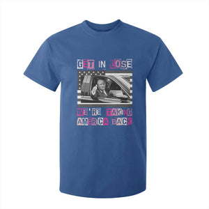 Funny Trump 2024 T Shirt For Kid Get In Loser We Are Taking America Back TS10 Royal Blue Print Your Wear