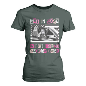 Funny Trump 2024 T Shirt For Women Get In Loser We Are Taking America Back TS10 Dark Forest Green Print Your Wear