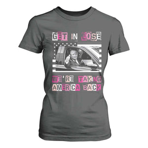 Funny Trump 2024 T Shirt For Women Get In Loser We Are Taking America Back TS10 Dark Heather Print Your Wear