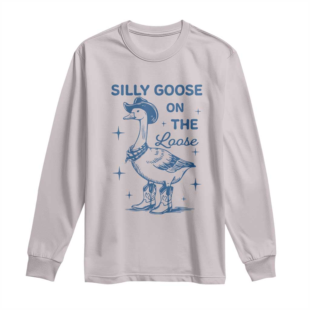 Retro Silly Goose On The Loose Long Sleeve Shirt 90s Aesthetic Funny Cowgirl Western TS10 Ice Gray Print Your Wear