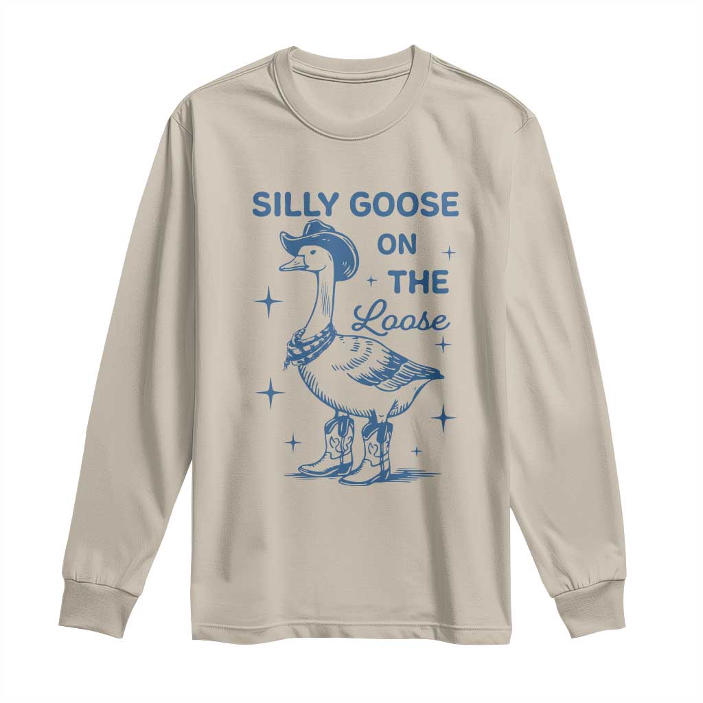 Retro Silly Goose On The Loose Long Sleeve Shirt 90s Aesthetic Funny Cowgirl Western TS10 Sand Print Your Wear