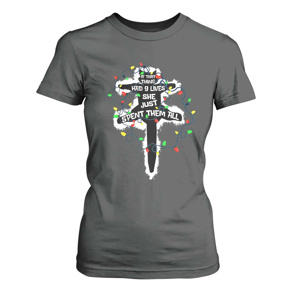 Funny Cat Christmas T Shirt For Women Pussy-cat If That Thing Had Nine Lives She Just Spent Them All Meowy Catmas Gift TS10 Dark Heather Print Your Wear