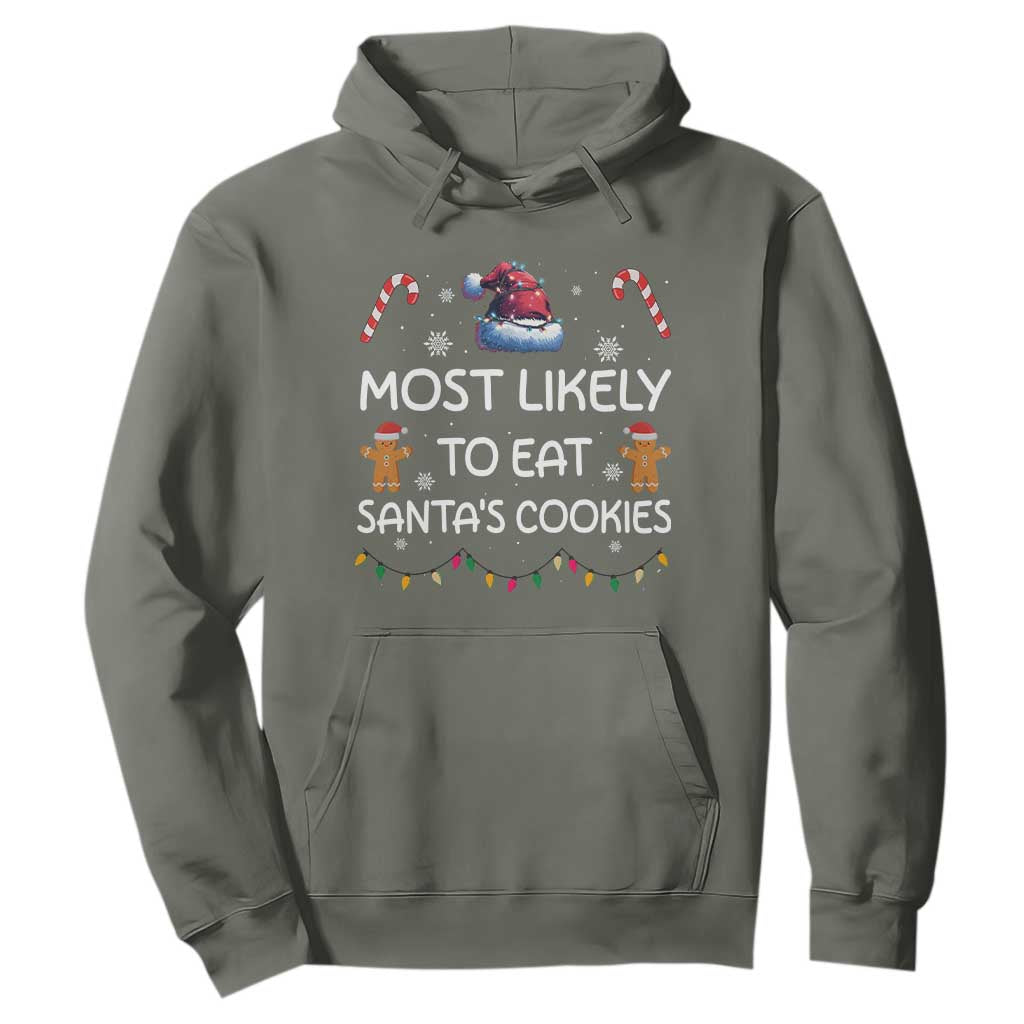 Family Matching Christmas Hoodie Most Likely To Eat Santas Cookies TS10 Military Green Print Your Wear