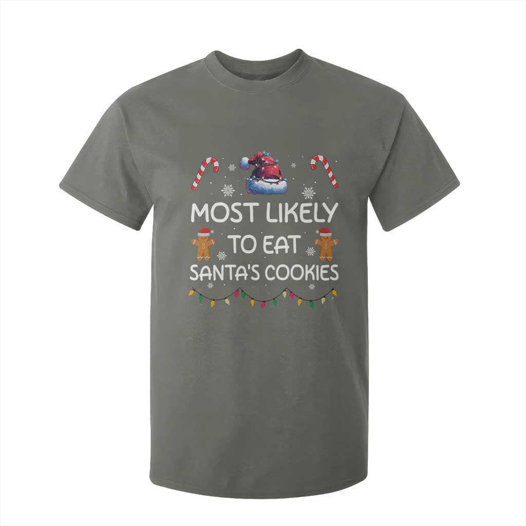 Family Matching Christmas T Shirt For Kid Most Likely To Eat Santas Cookies TS10 Military Green Print Your Wear