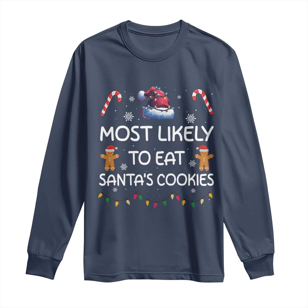 Family Matching Christmas Long Sleeve Shirt Most Likely To Eat Santas Cookies TS10 Navy Print Your Wear