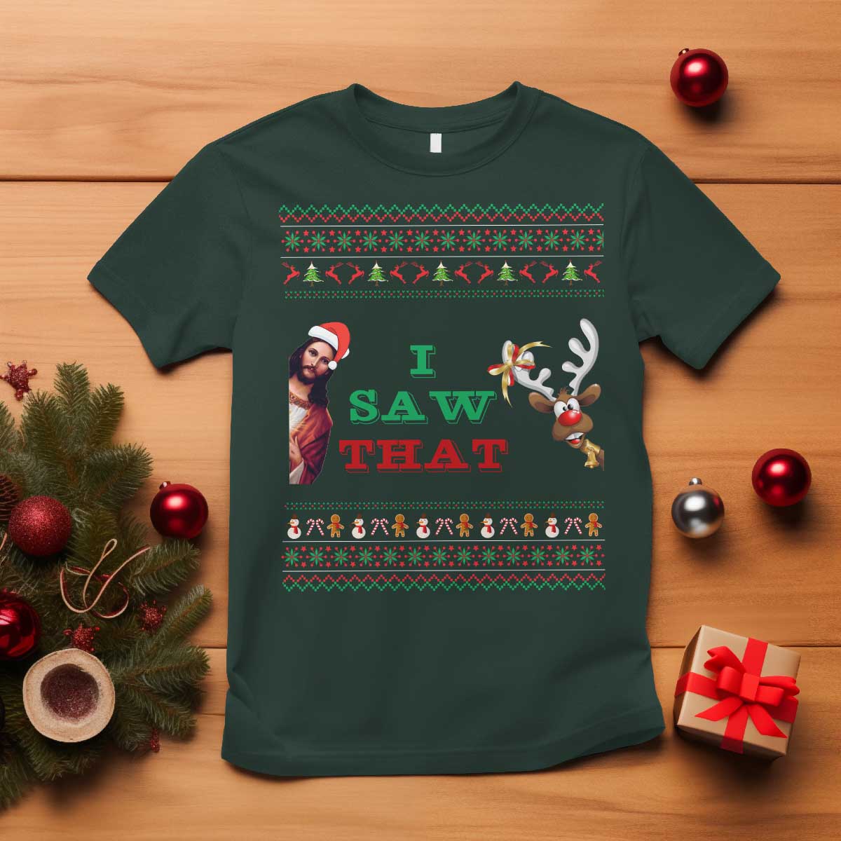 Jesus I Saw That Meme T Shirt Funny Ugly Christmas Religious Christian TS10 Dark Forest Green Print Your Wear