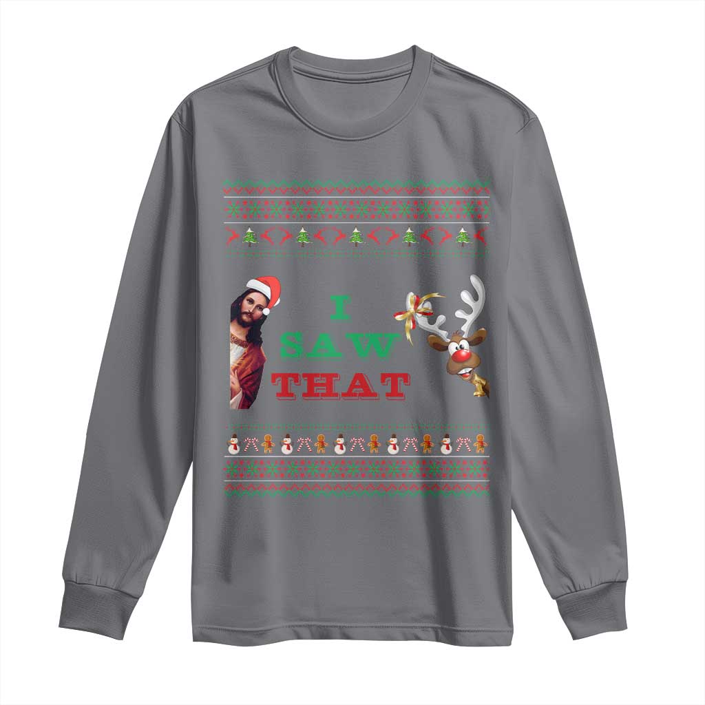 Jesus I Saw That Meme Long Sleeve Shirt Funny Ugly Christmas Religious Christian TS10 Charcoal Print Your Wear