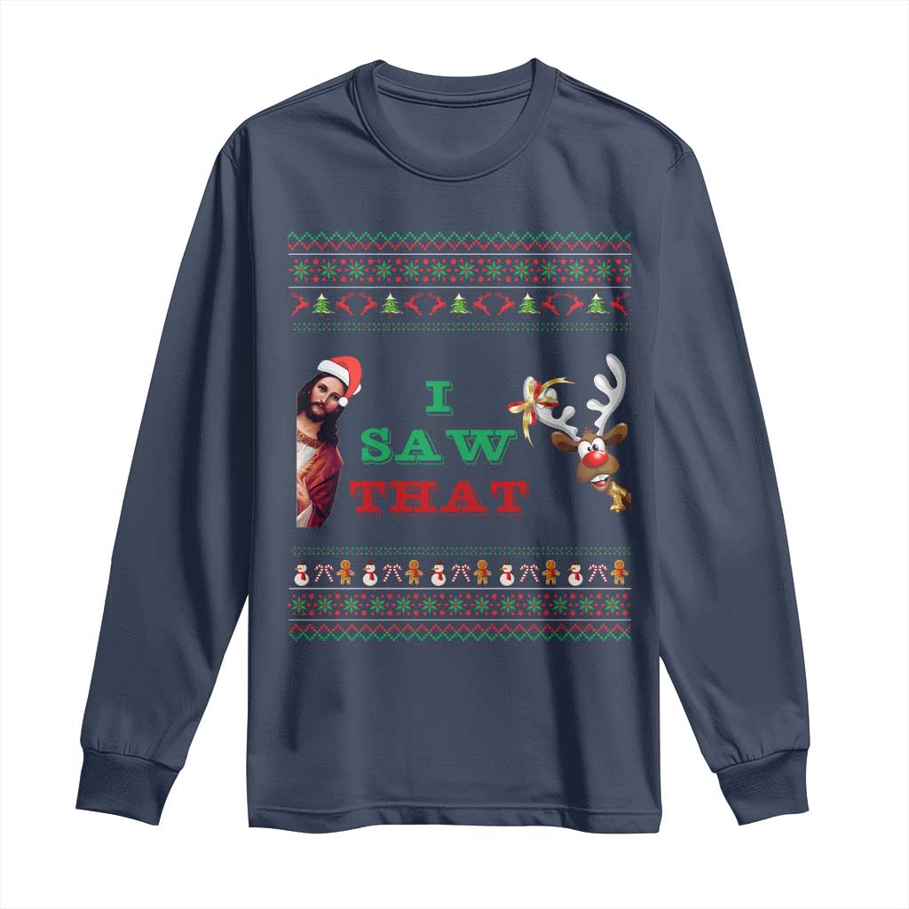 Jesus I Saw That Meme Long Sleeve Shirt Funny Ugly Christmas Religious Christian TS10 Navy Print Your Wear