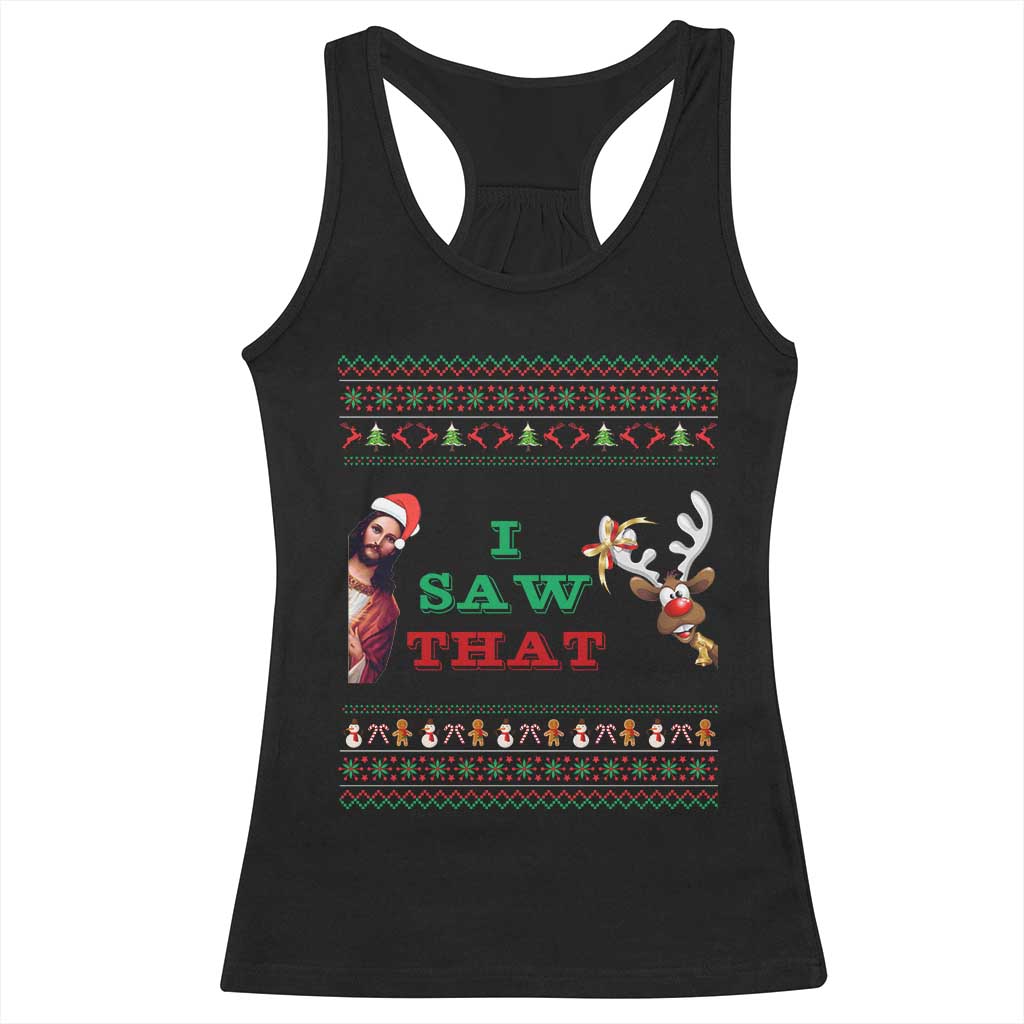 Jesus I Saw That Meme Racerback Tank Top Funny Ugly Christmas Religious Christian TS10 Black Print Your Wear