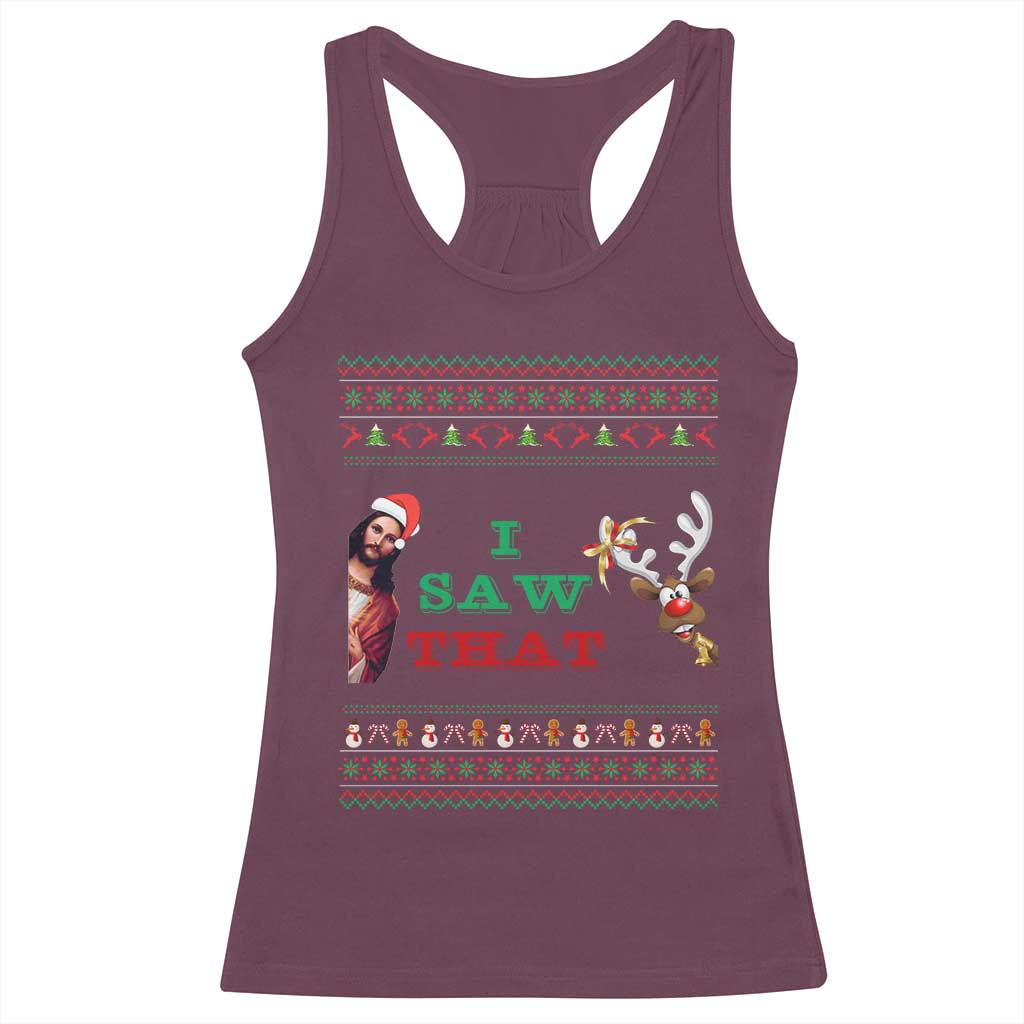 Jesus I Saw That Meme Racerback Tank Top Funny Ugly Christmas Religious Christian TS10 Maroon Print Your Wear