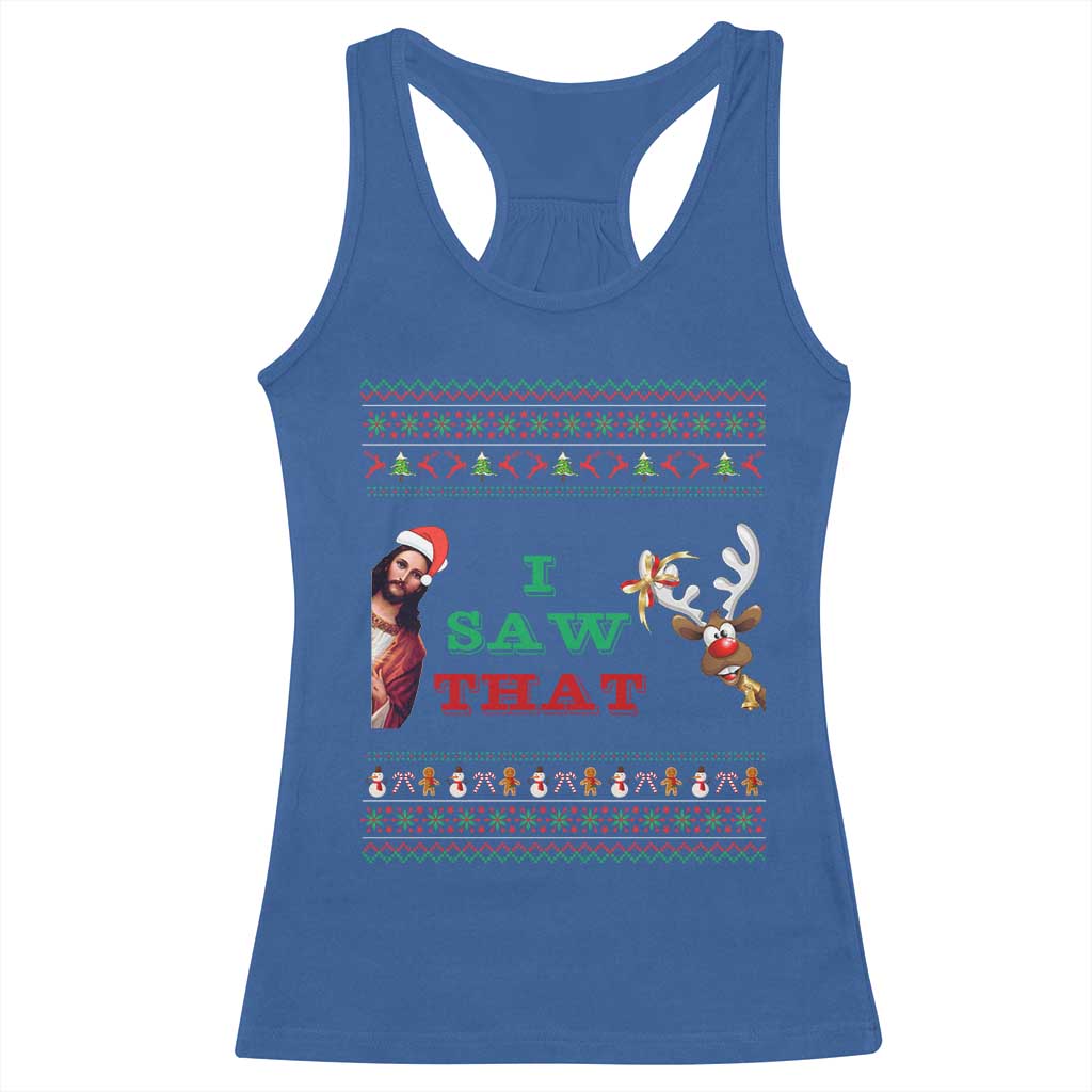 Jesus I Saw That Meme Racerback Tank Top Funny Ugly Christmas Religious Christian TS10 Royal Blue Print Your Wear