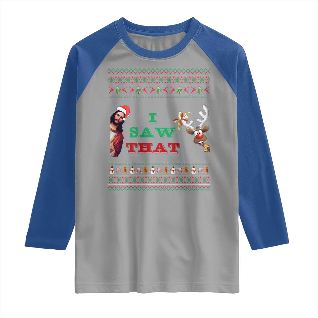 Jesus I Saw That Meme Raglan Shirt Funny Ugly Christmas Religious Christian TS10 Sport Gray Royal Print Your Wear