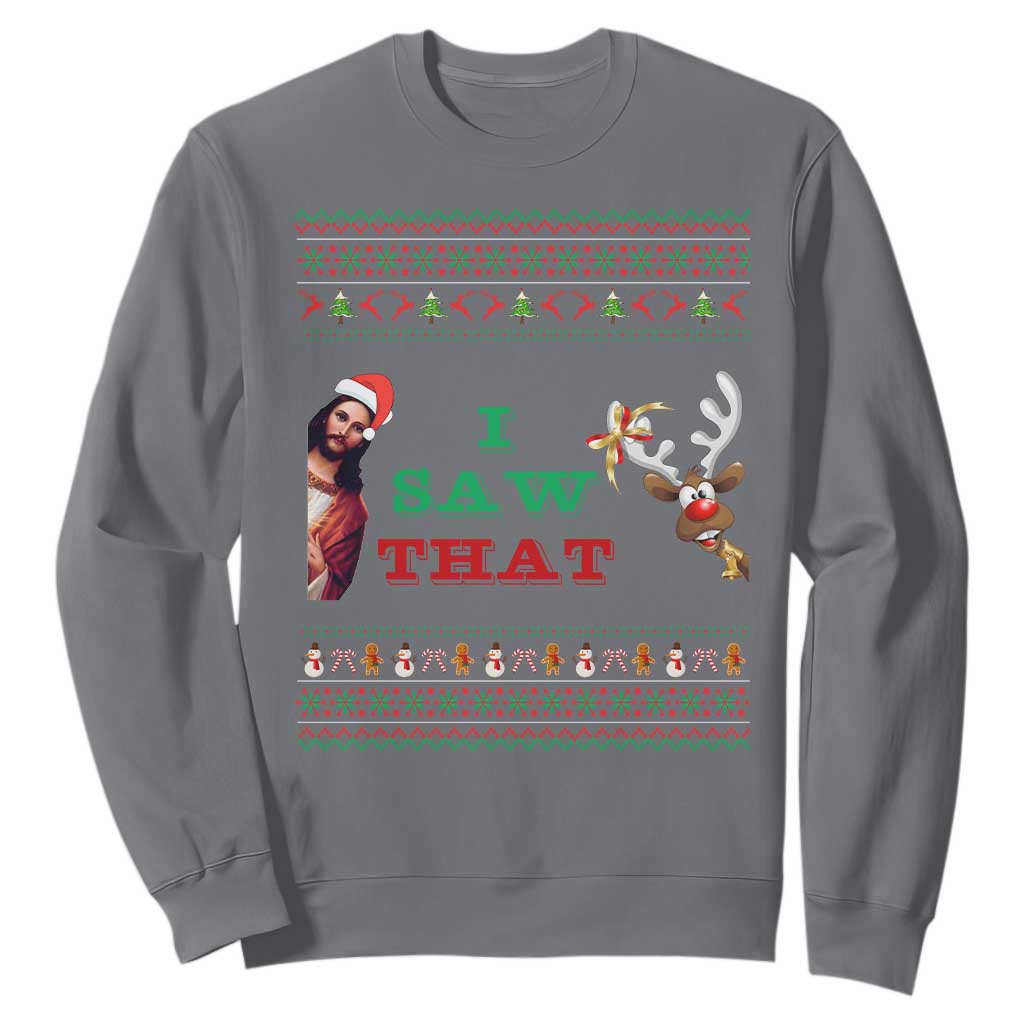 Jesus I Saw That Meme Sweatshirt Funny Ugly Christmas Religious Christian TS10 Charcoal Print Your Wear