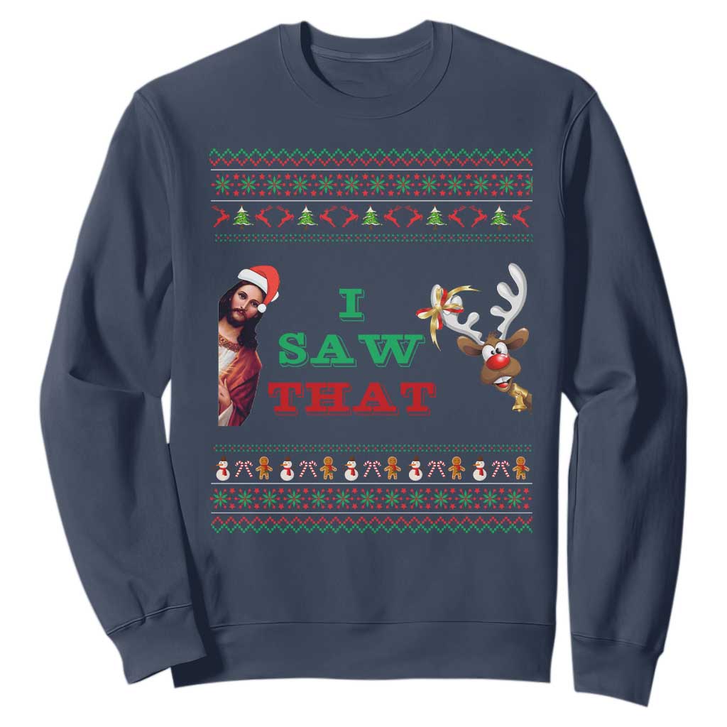Jesus I Saw That Meme Sweatshirt Funny Ugly Christmas Religious Christian TS10 Navy Print Your Wear
