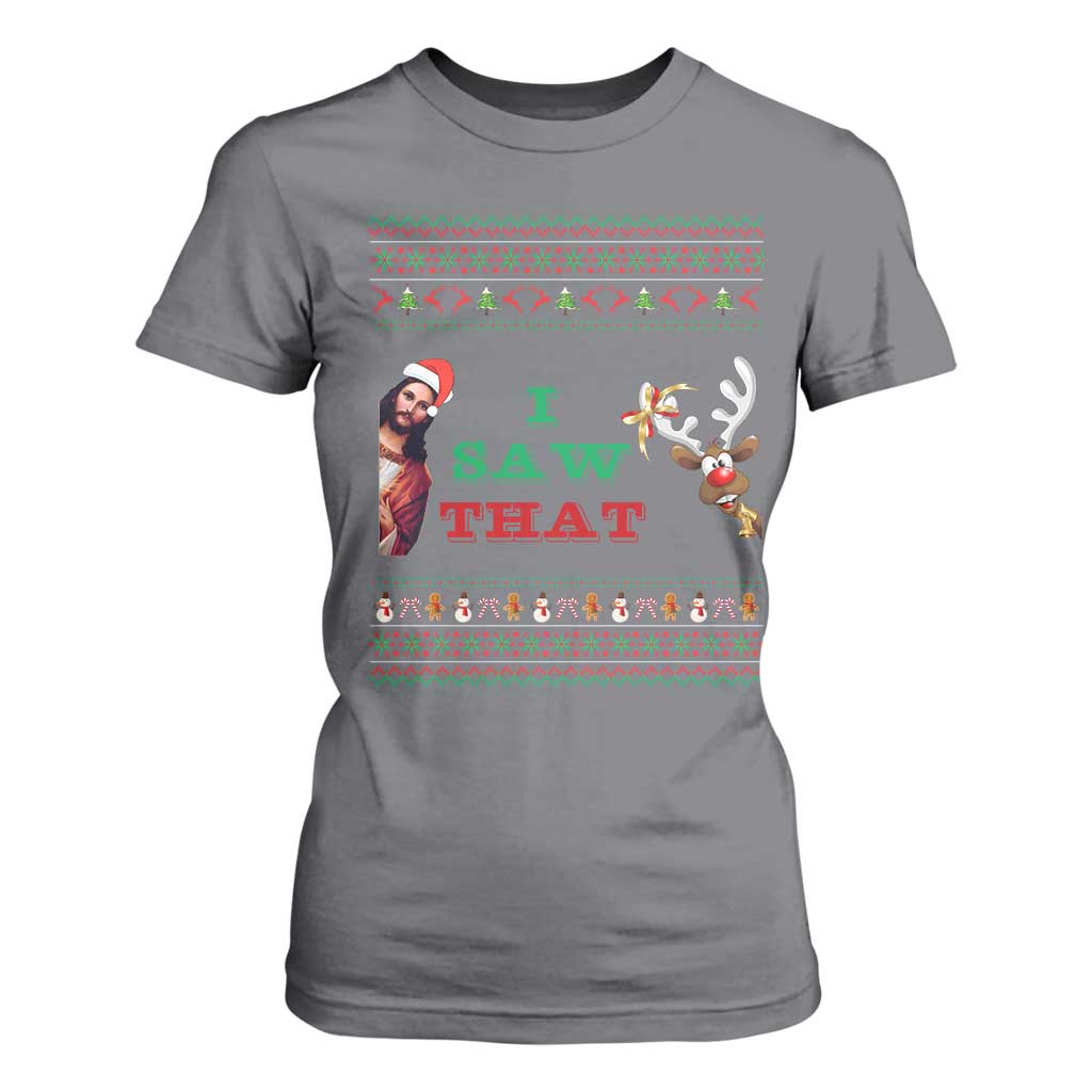 Jesus I Saw That Meme T Shirt For Women Funny Ugly Christmas Religious Christian TS10 Charcoal Print Your Wear