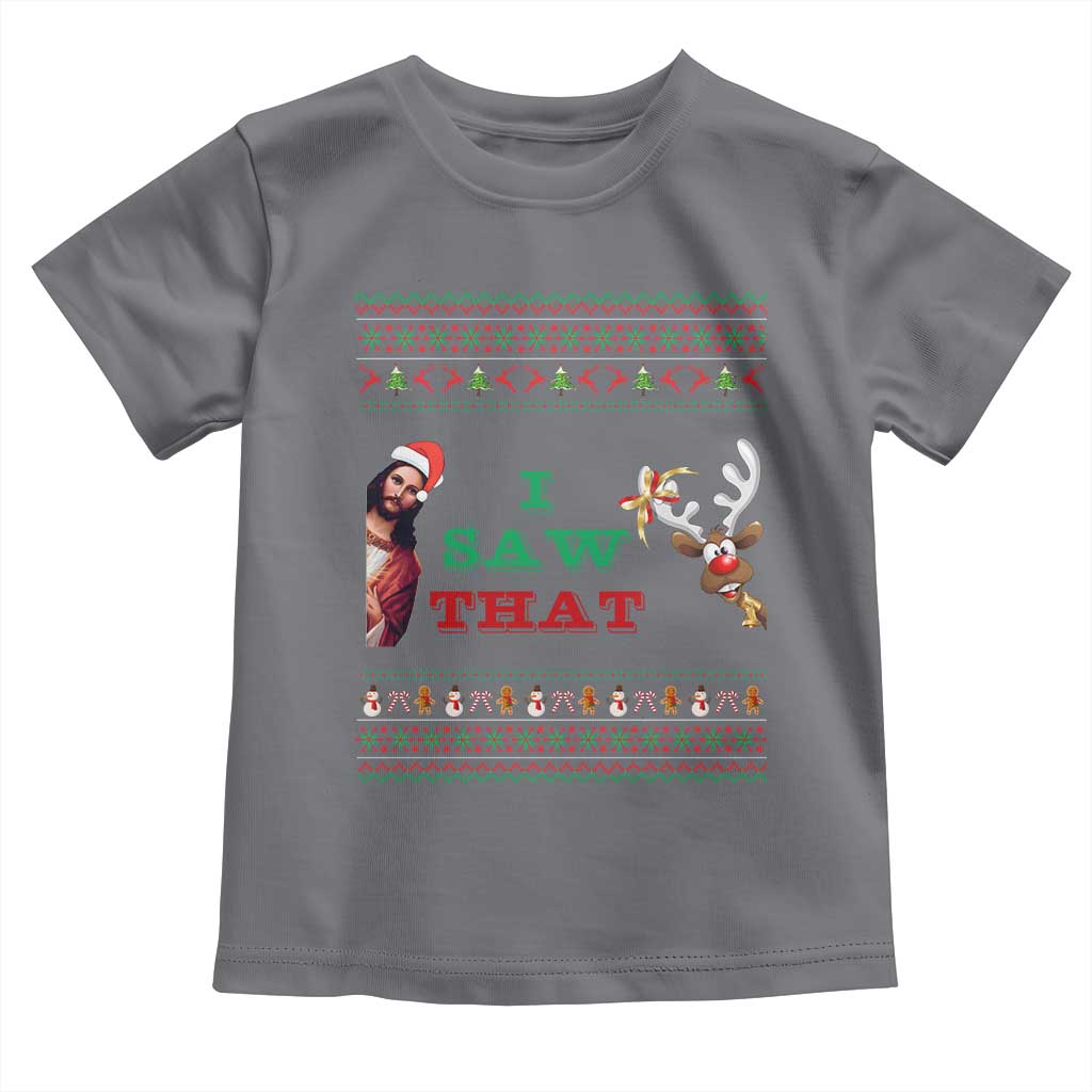 Jesus I Saw That Meme Toddler T Shirt Funny Ugly Christmas Religious Christian TS10 Charcoal Print Your Wear