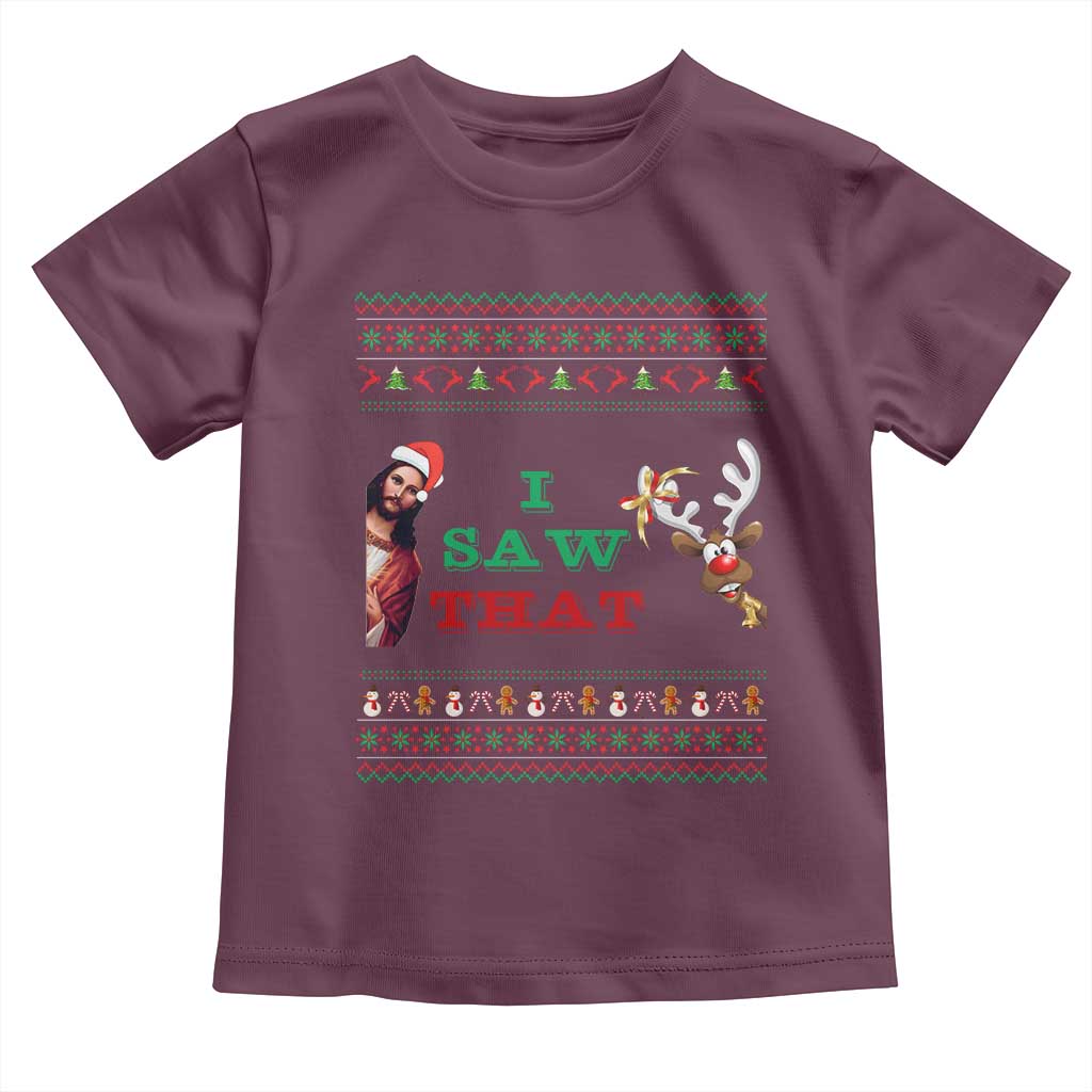 Jesus I Saw That Meme Toddler T Shirt Funny Ugly Christmas Religious Christian TS10 Maroon Print Your Wear