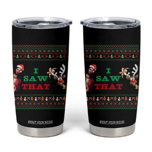 Jesus I Saw That Meme Tumbler Cup Funny Ugly Christmas Religious Christian TS10 Black Print Your Wear
