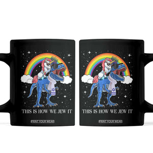 Funny Hanukkah Coffee Mug Jewnicorn This Is How We Jew It TS10 Black Print Your Wear