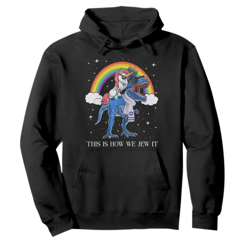 Funny Hanukkah Hoodie Jewnicorn This Is How We Jew It TS10 Black Print Your Wear
