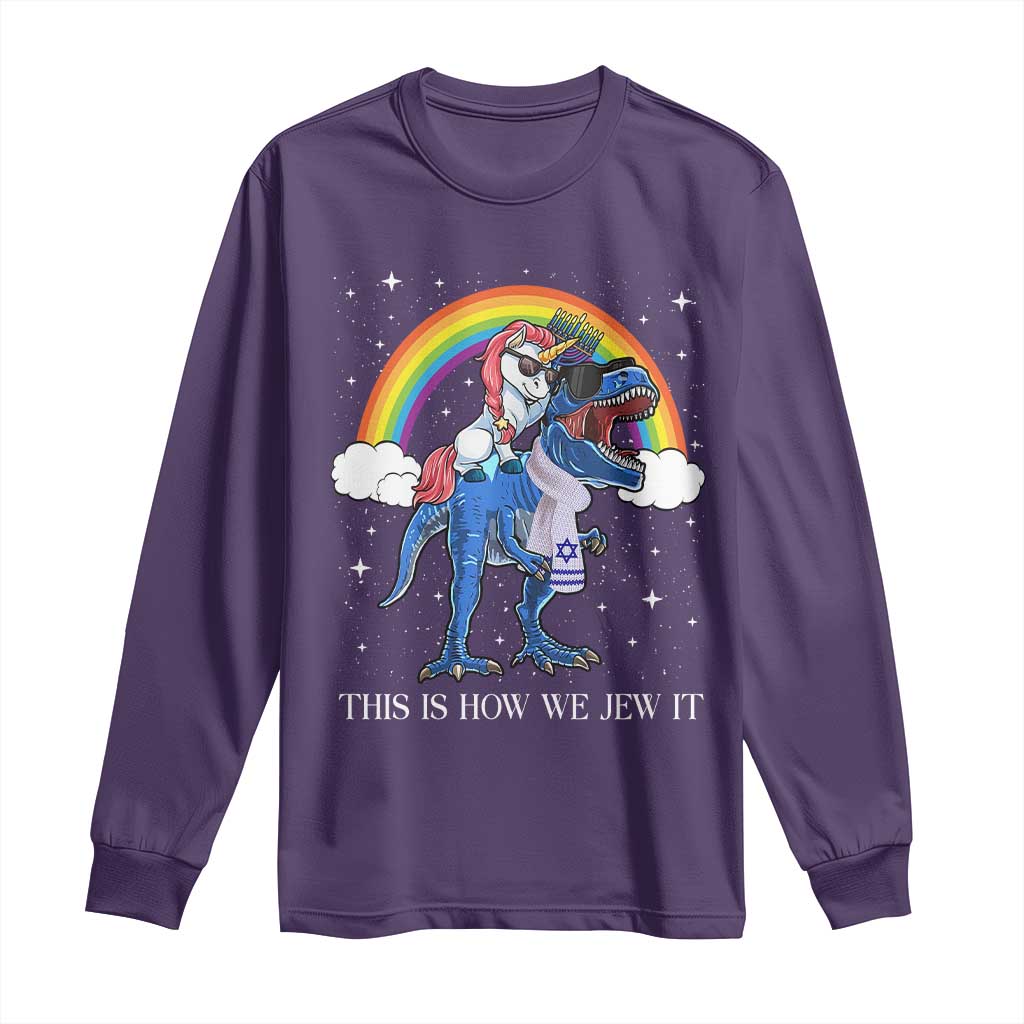 Funny Hanukkah Long Sleeve Shirt Jewnicorn This Is How We Jew It TS10 Purple Print Your Wear
