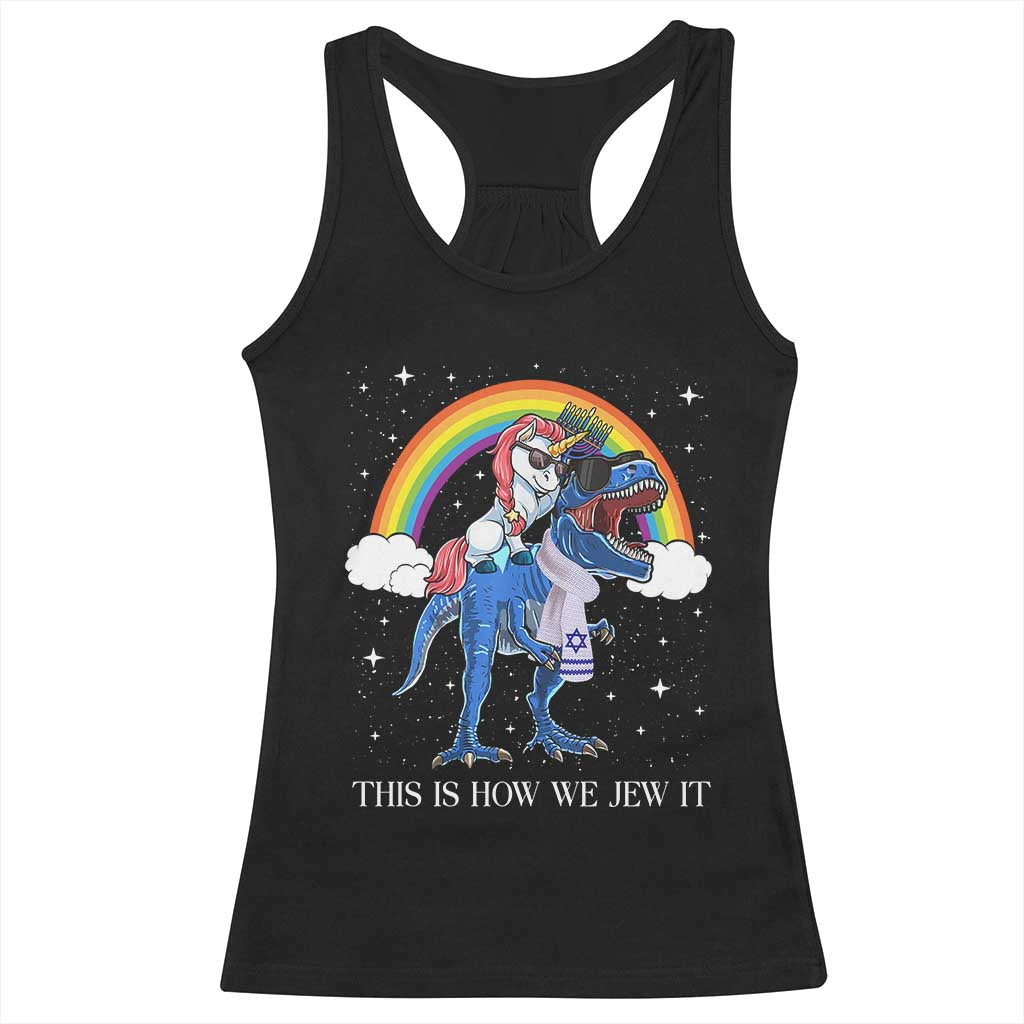 Funny Hanukkah Racerback Tank Top Jewnicorn This Is How We Jew It TS10 Black Print Your Wear