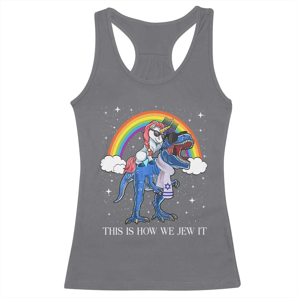 Funny Hanukkah Racerback Tank Top Jewnicorn This Is How We Jew It TS10 Charcoal Print Your Wear