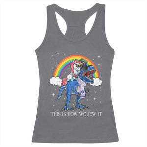Funny Hanukkah Racerback Tank Top Jewnicorn This Is How We Jew It TS10 Charcoal Print Your Wear