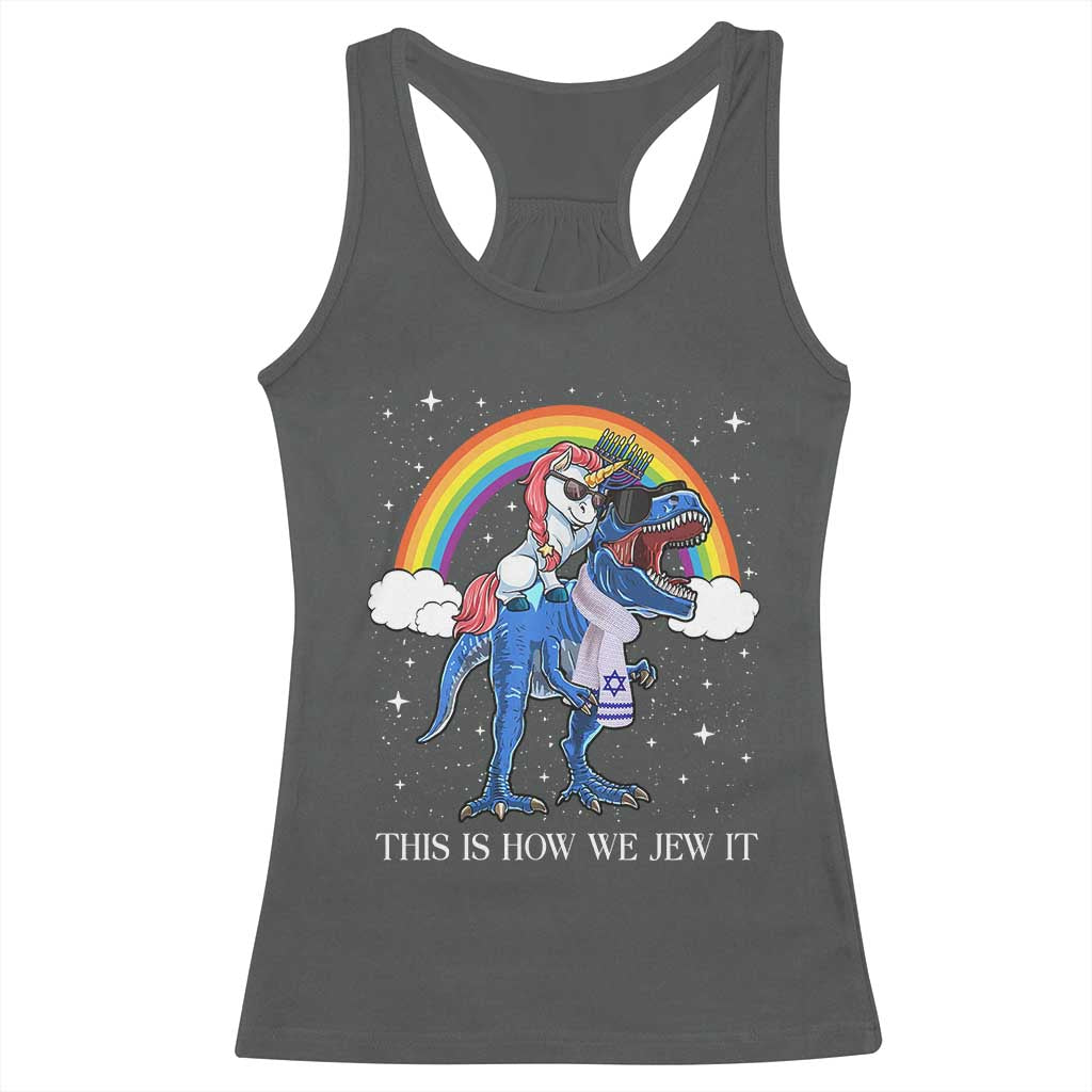 Funny Hanukkah Racerback Tank Top Jewnicorn This Is How We Jew It TS10 Dark Heather Print Your Wear