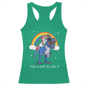 Funny Hanukkah Racerback Tank Top Jewnicorn This Is How We Jew It TS10 Irish Green Print Your Wear