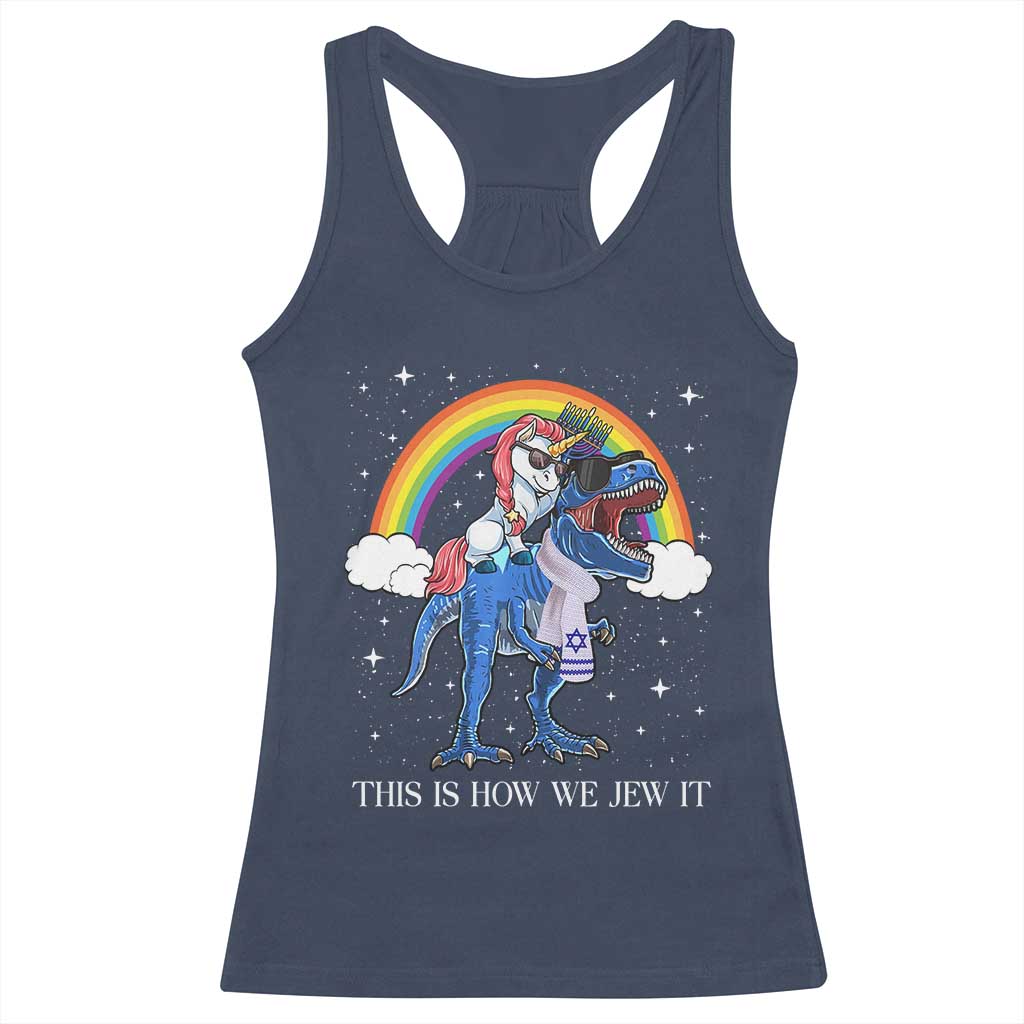 Funny Hanukkah Racerback Tank Top Jewnicorn This Is How We Jew It TS10 Navy Print Your Wear
