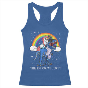 Funny Hanukkah Racerback Tank Top Jewnicorn This Is How We Jew It TS10 Royal Blue Print Your Wear