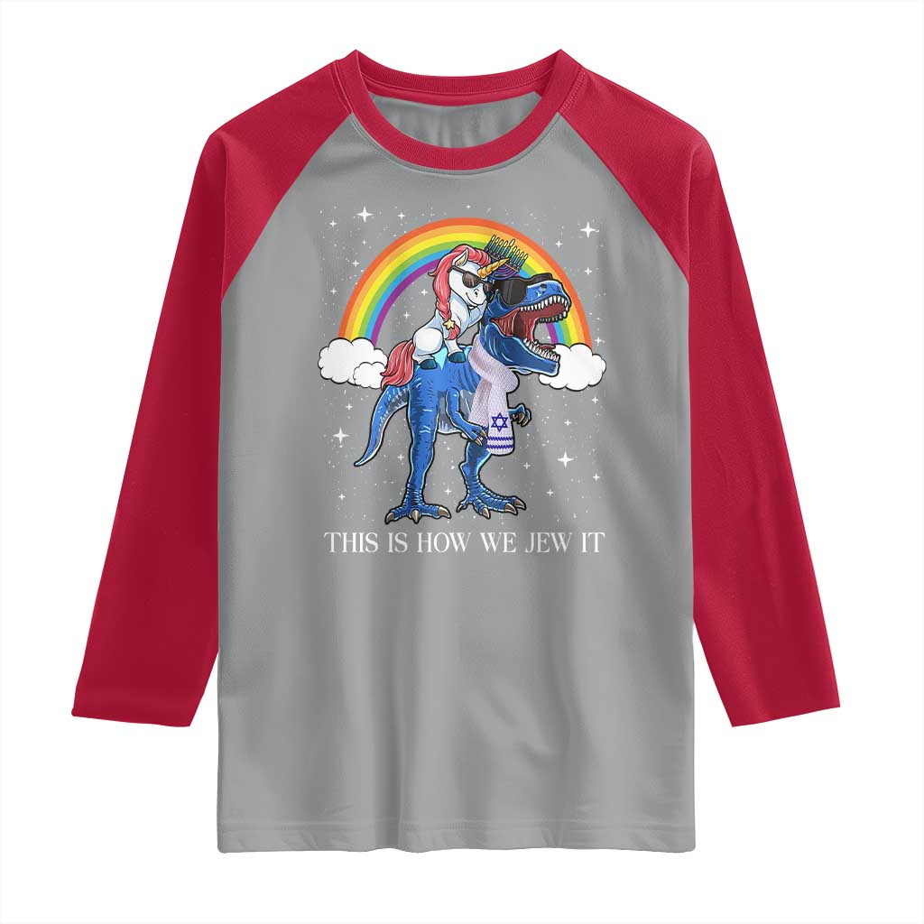 Funny Hanukkah Raglan Shirt Jewnicorn This Is How We Jew It TS10 Sport Gray Red Print Your Wear