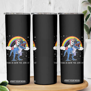 Funny Hanukkah Skinny Tumbler Jewnicorn This Is How We Jew It TS10 Print Your Wear