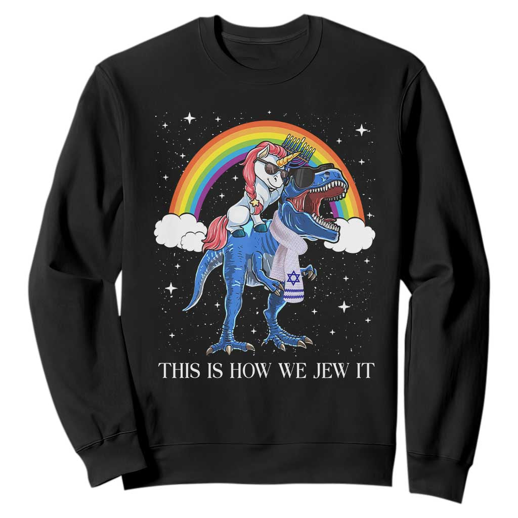 Funny Hanukkah Sweatshirt Jewnicorn This Is How We Jew It TS10 Black Print Your Wear