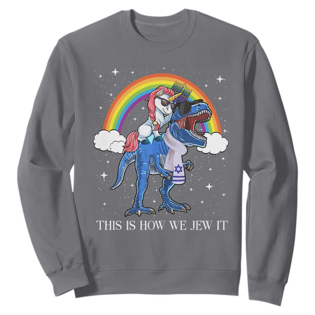 Funny Hanukkah Sweatshirt Jewnicorn This Is How We Jew It TS10 Charcoal Print Your Wear