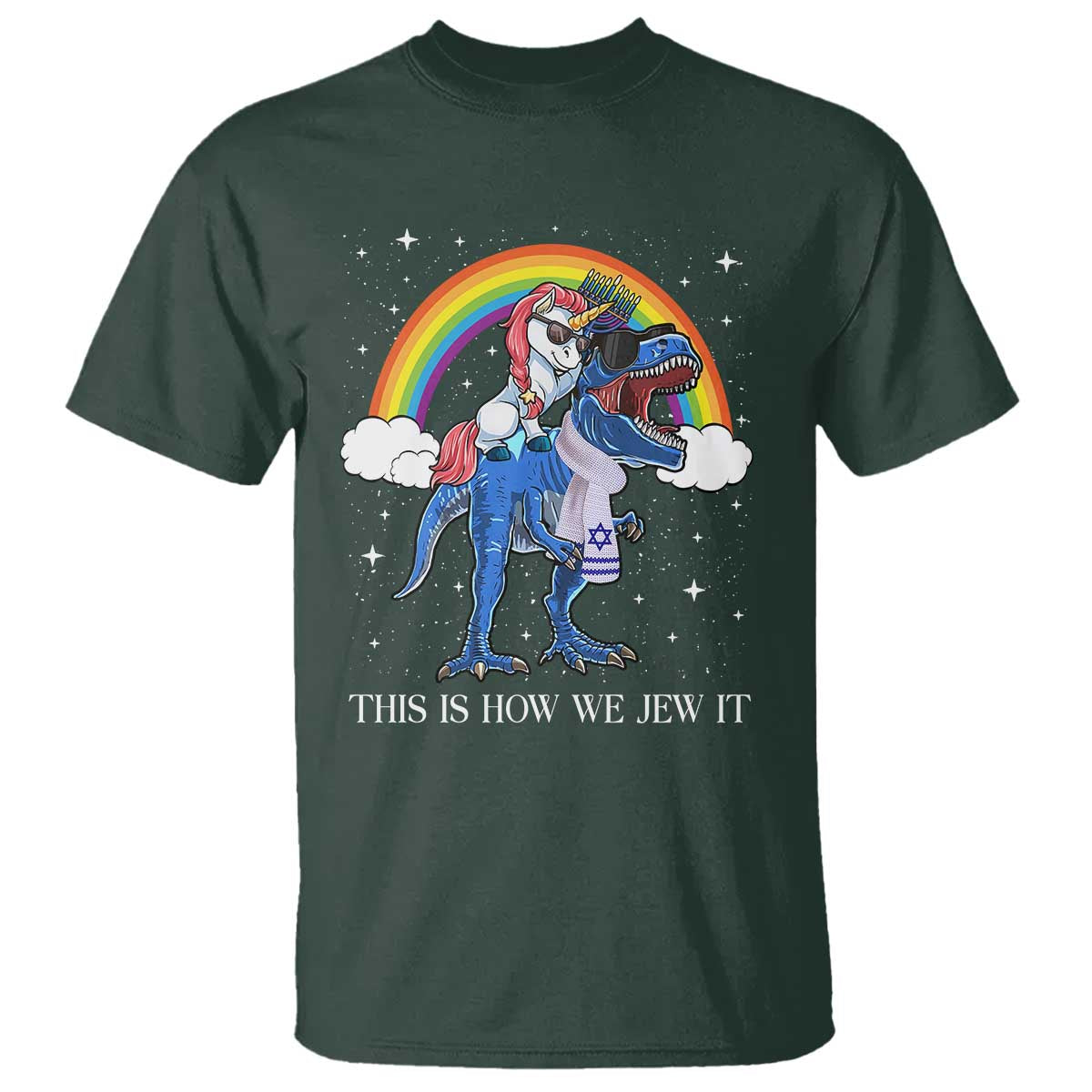 Funny Hanukkah T Shirt Jewnicorn This Is How We Jew It TS10 Dark Forest Green Print Your Wear