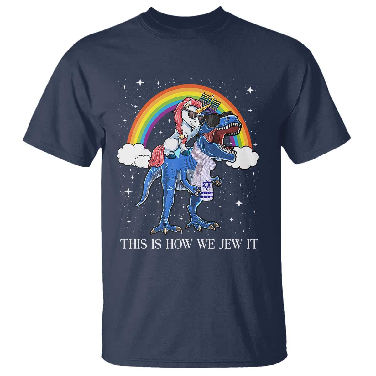 Funny Hanukkah T Shirt Jewnicorn This Is How We Jew It TS10 Navy Print Your Wear