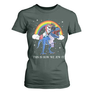 Funny Hanukkah T Shirt For Women Jewnicorn This Is How We Jew It TS10 Dark Forest Green Print Your Wear